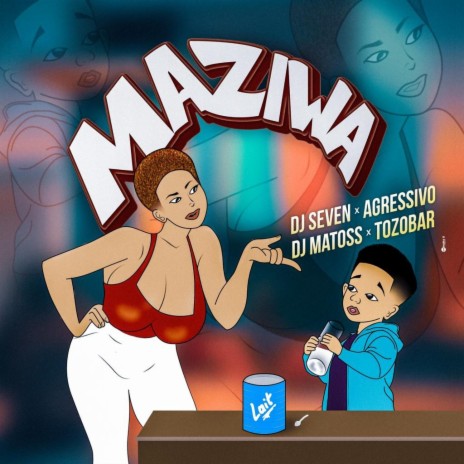 Maziwa ft. Dj Seven, Agressivo Nyandoro & The Tozobar | Boomplay Music