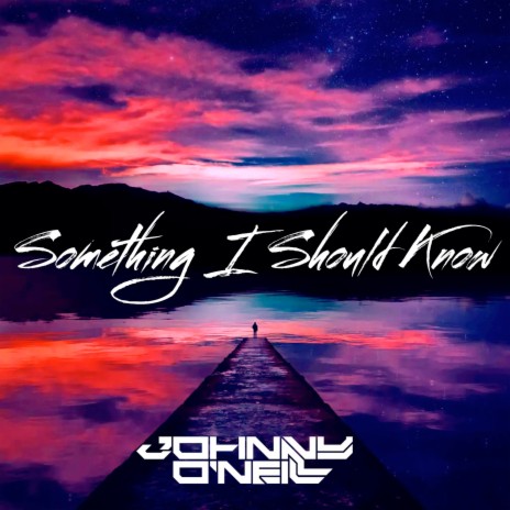 Something I Should Know (Original) | Boomplay Music