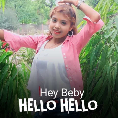 Hey Beby Hello Hello | Boomplay Music