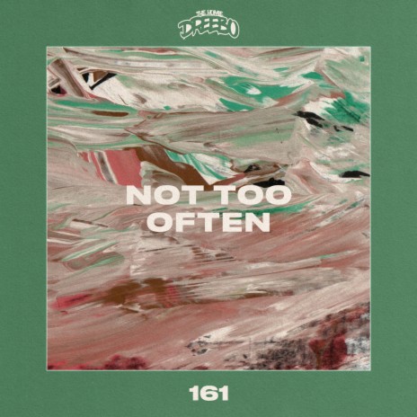 Not Too Often | Boomplay Music