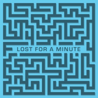 Lost For A Minute lyrics | Boomplay Music