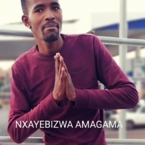 Nxayebizwa Amagama | Boomplay Music