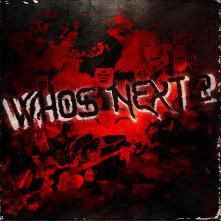 WHO'S NEXT? 2