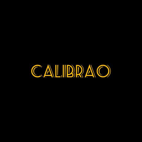 calibrao | Boomplay Music