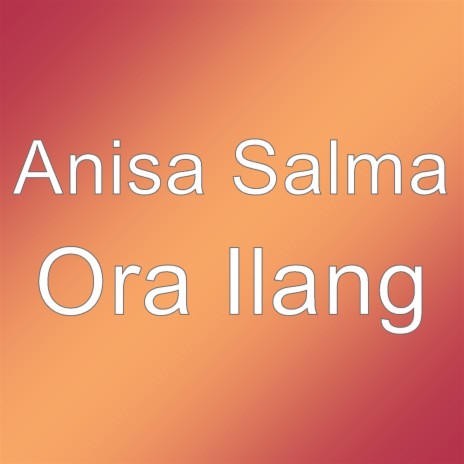 Ora Ilang | Boomplay Music