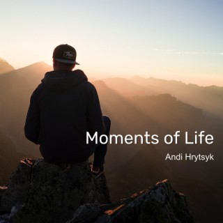 Moments Of Life