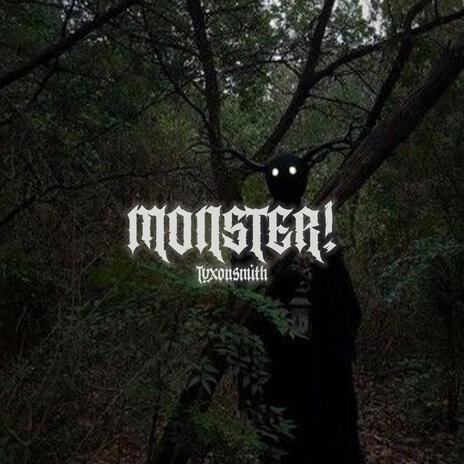 Monster! | Boomplay Music