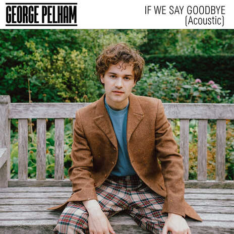 If We Say Goodbye (Acoustic) | Boomplay Music