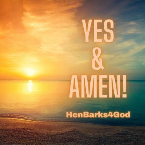 Yes & Amen! | Boomplay Music