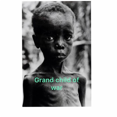 Grand Child of War | Boomplay Music
