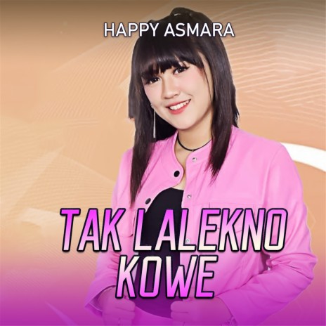 Tak Lalekno Kowe | Boomplay Music