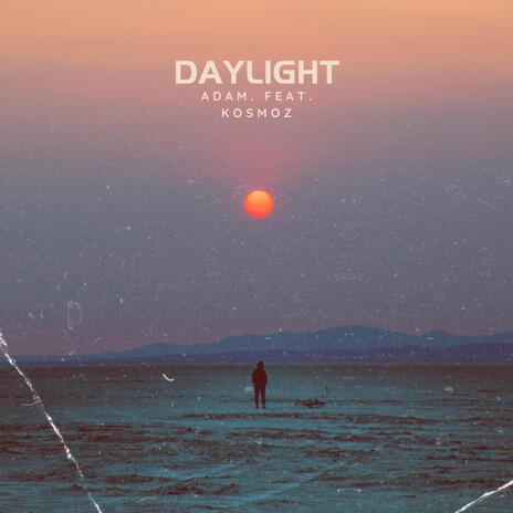 Daylight ft. KOSMOZ | Boomplay Music