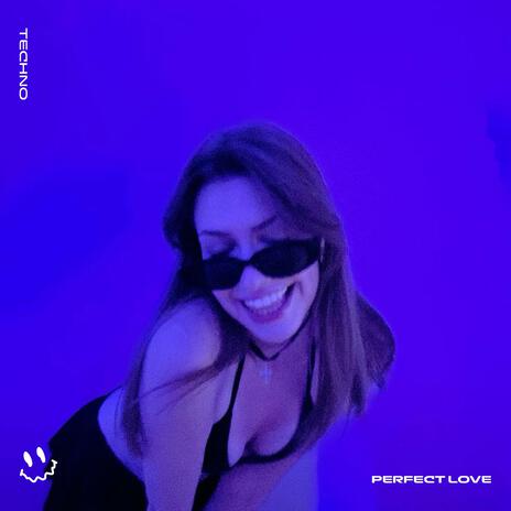 PERFECT LOVE (TECHNO) ft. STRØBE | Boomplay Music