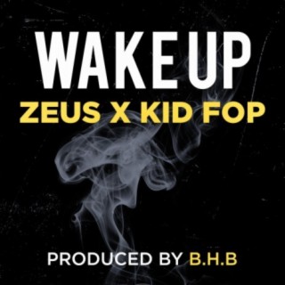 Wake Up (feat. Kid Fop)