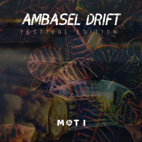 Ambasel Drift (Festival Edit) | Boomplay Music