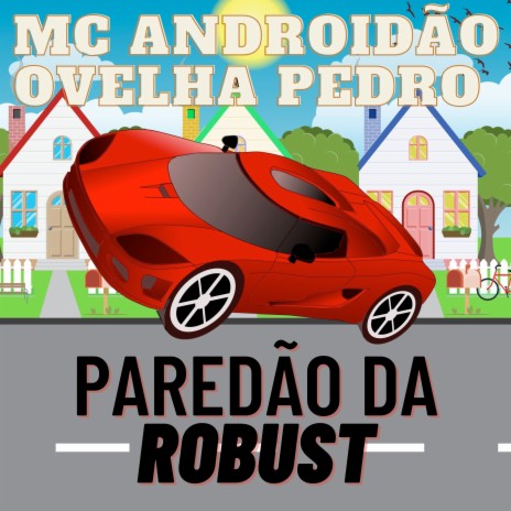 Paredão da Robust ft. Ovelha Pedro | Boomplay Music