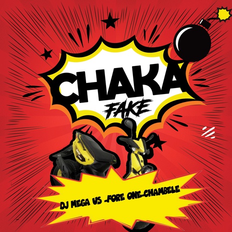 Chaka Fake ft. Fore One & Chambele | Boomplay Music