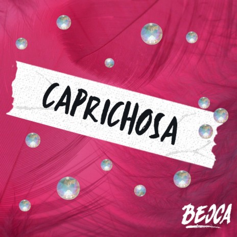 Caprichosa | Boomplay Music