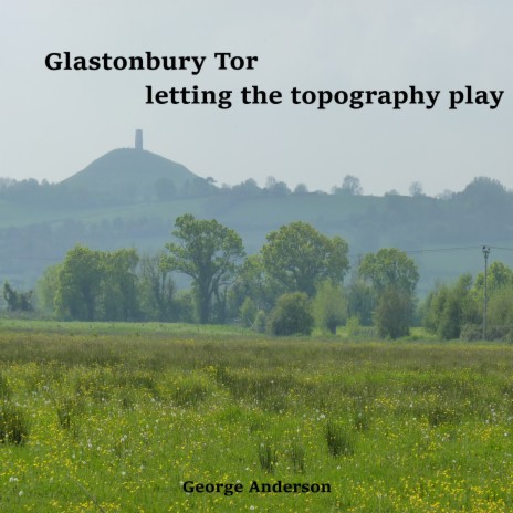 Glastonbury Tor letting the topography play percussion only | Boomplay Music