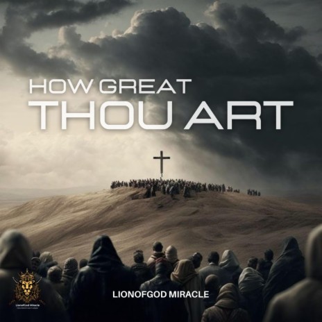 HOW GREAT THOU ART | Boomplay Music