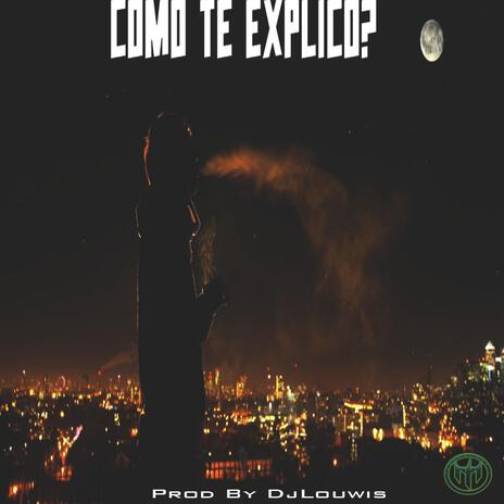 COMO TE EXPLICO? | Boomplay Music