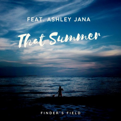 That Summer (feat. Ashley Jana) | Boomplay Music