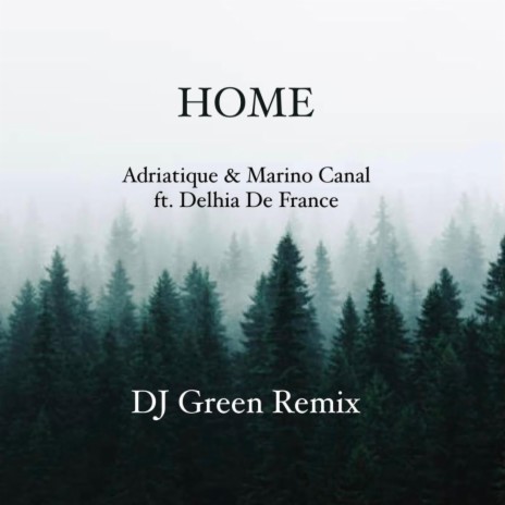 Home (DJ Green Retouch)