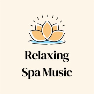 Relaxing Spa Music