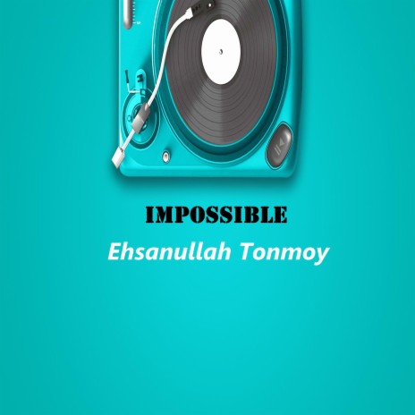 Impossible music | Boomplay Music