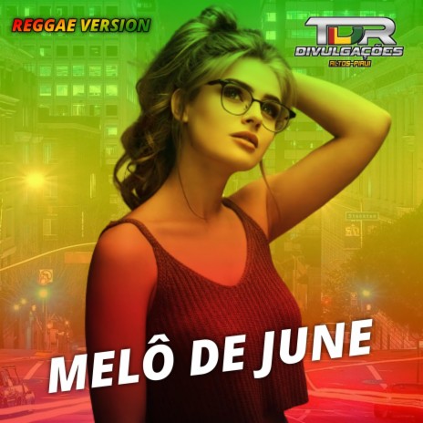 Melô De June (Reggae Version) | Boomplay Music