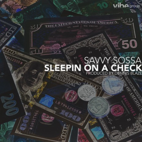 Sleeping On A Check (feat. Savvy Sossa) | Boomplay Music