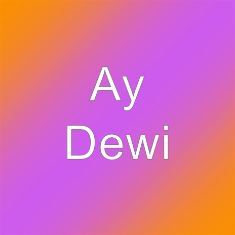 Dewi | Boomplay Music