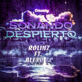 Soñando despierto (feat. AlexØ EC)