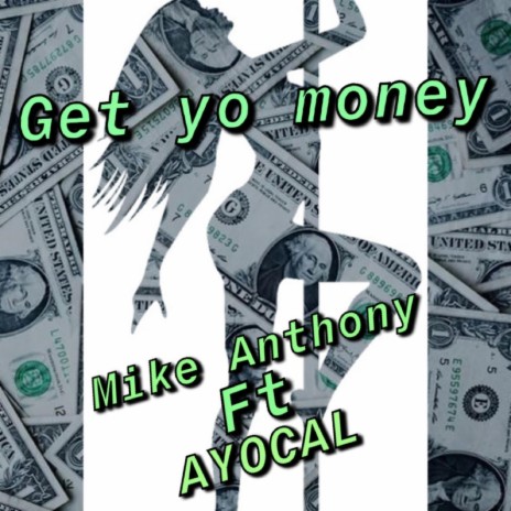 Get Yo Money (feat. Ayocal) | Boomplay Music