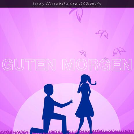 Guten Morgen ft. Indominus JaCk Beats | Boomplay Music