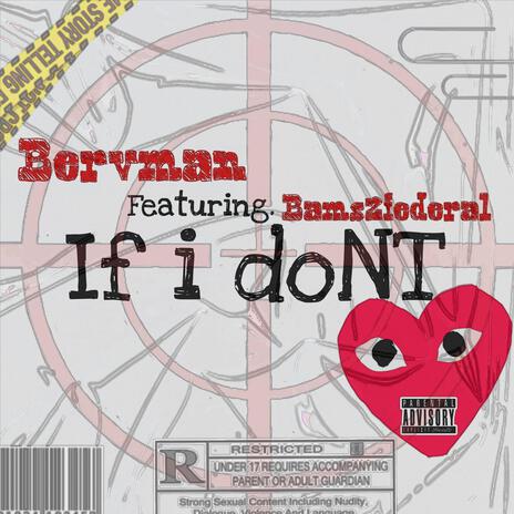 IF I DONT ft. BAMS2FEDERAL | Boomplay Music