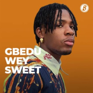 Gbedu Wey Sweet