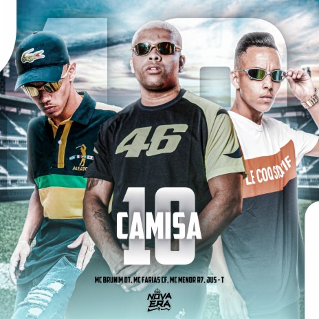 Camisa 10 ft. Mc Brunim DT & MC FARIAS CF | Boomplay Music