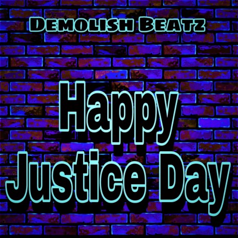 Happy Justice Day (Instrumental) | Boomplay Music