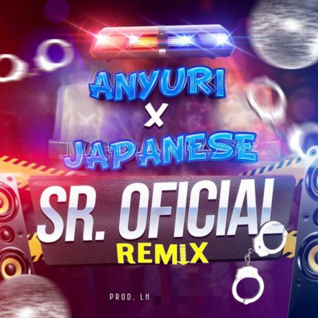 Sr. Oficial (Remix) ft. Anyuri | Boomplay Music