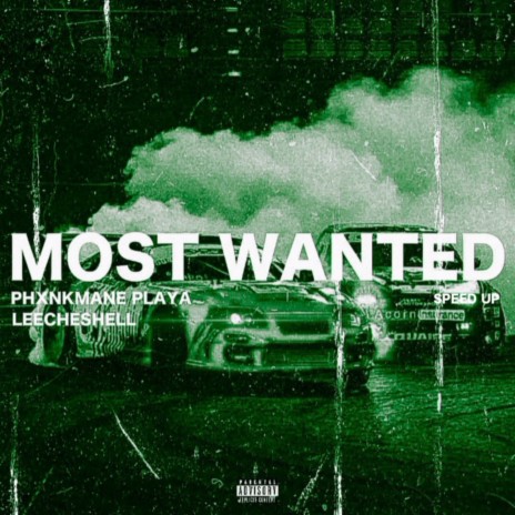 Most Wanted (Sped Up) ft. LeechesHell