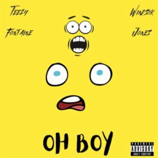 OH BOY (feat. Windsor Jones)