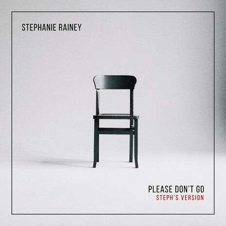 Please Don't Go (Steph's Version) | Boomplay Music
