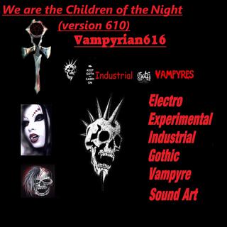 We are the Children of the Night (Version 610) lyrics | Boomplay Music