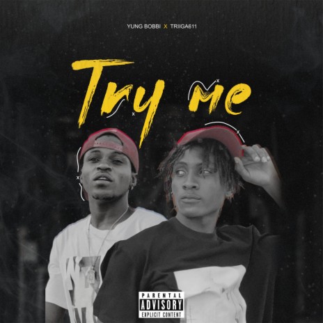 TRY ME ft. Triiga611 | Boomplay Music