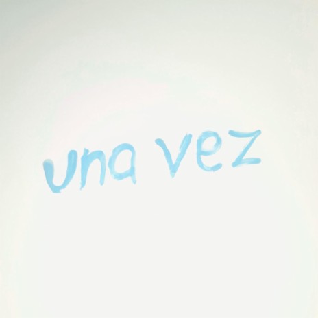 UNA VEZ ft. Daada | Boomplay Music
