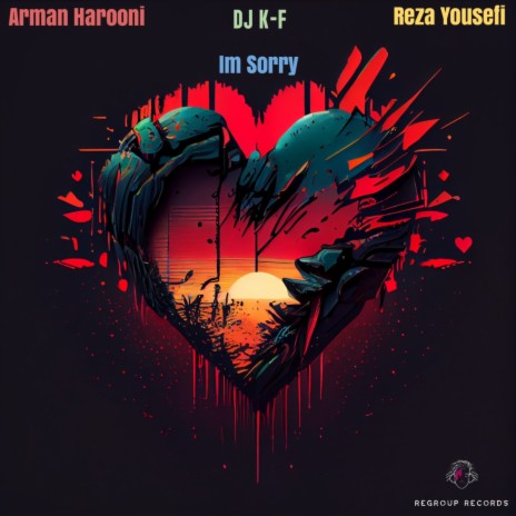 Im Sorry ft. DJ K-F & Reza Yousefi