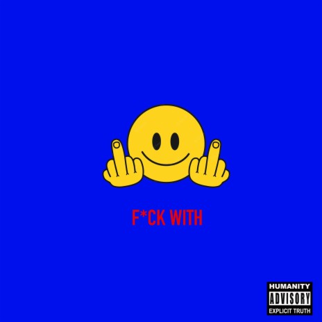 Fuck With | Boomplay Music
