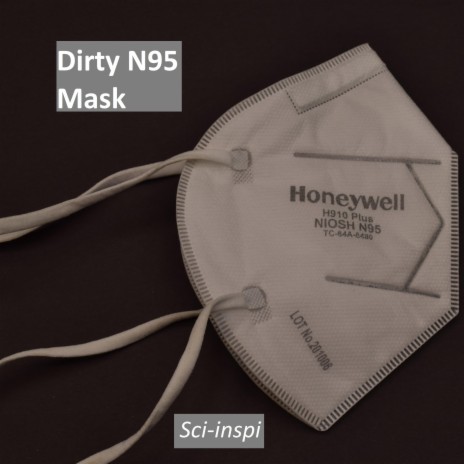 Dirty N95 Mask | Boomplay Music