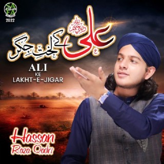 Ali Ke Lakht e Jigar